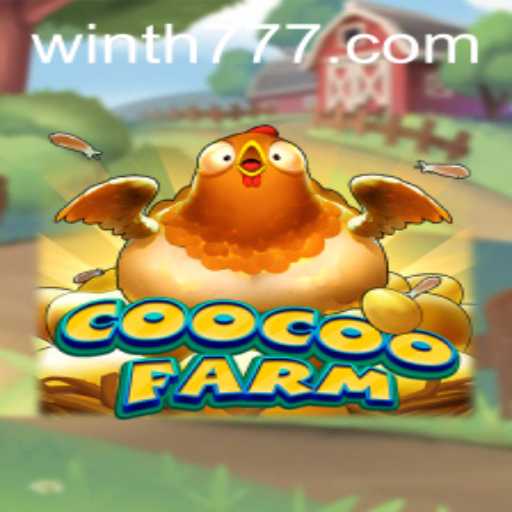 Exploring the Thrills of CooCooFarm