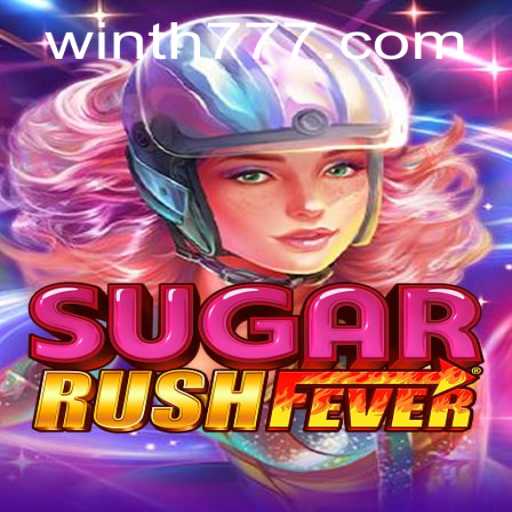 Exploring SugarRushFever