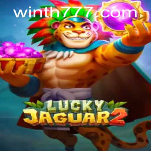 Discover the Exciting World of Luckyjaguar2: The Ultimate TH777 Adventure